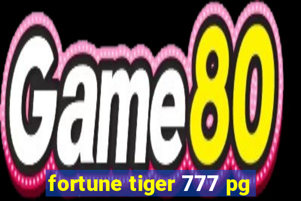 fortune tiger 777 pg